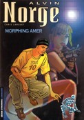 ["Alvin Norge" tome 2: "Morphing amer"]