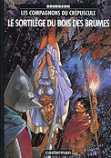 ["Les compagnons du crpuscule" tome 1: "Le sortilege du bois des brumes"]