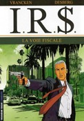 ["I.R.$." tome 1: "La voie fiscale"]