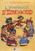 ["Iznogoud" - tome 15: "L'Enfance d'Iznogoud"]