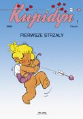 ["Kupidyn" tom 1: "Pierwsze strzay"]