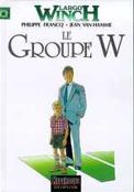 ["Largo Winch" tome 2: "Le Groupe W"]