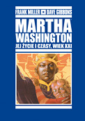["Martha Washington. Jej życie i czasy, wiek XXI" tom 1]
