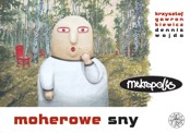 ["Mikropolis" - "Moherowe sny"]