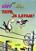 ["Niskie loty" tom 1: "Tato, ja latam!"]