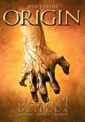 ["Wolverine: Origin" cz. 2: "Oczami dziecka"]