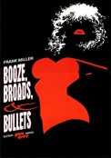 ["Sin City" - "Booze, Broads & Bullets"]