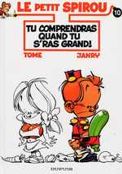 ["Le Petit Spirou" tome 10: "Tu comprendras quand tu s'ras grand!"]