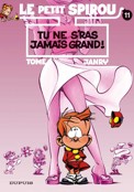 ["Le Petit Spirou" tome 11: "Tu ne s'ras jamais grand!"]