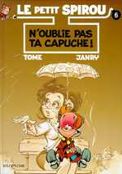 ["Le Petit Spirou" tome 6: "N'oublie pas ta capuche"]