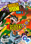 ["Modzi Tytani" tom 1: "Prawda, sprawiedliwo, pizza!"]
