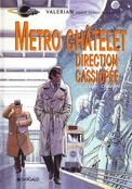 ["Valerian" - tome 9: "Mtro Chatelet, direction Cassiope"]