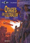 ["Valerian" - tome 16: "Otages de l'Ultralum"]