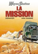 ["Wayne Shelton" tome 1: "La mission"]