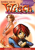 ["W.I.T.C.H. - Komiksy" tom 10: "Most midzy wiatami"]